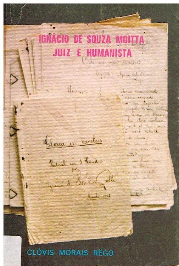 Ignácio de Souza Moitta - Juiz e Humanista